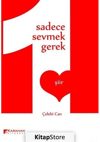 Sadece Sevmek Gerek - Çelebi Can - Karahan Kitabevi