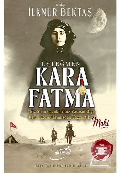 Üsteğmen Kara Fatma / İlknur Bektaş