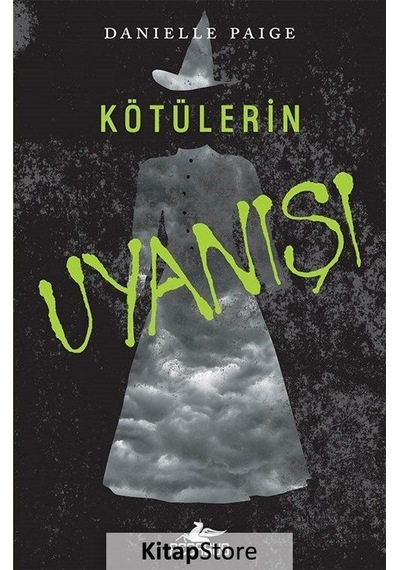 Kitapstore Kötülerin Uyanışı / Dorothy Ölmeli Serisi - 2 / Danielle Paige