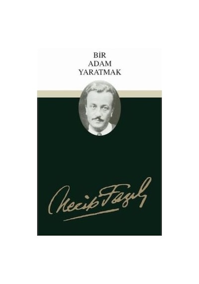 Bir Adam Yaratmak- Büyük Doğu Yayınları