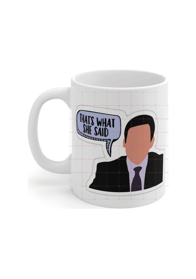 The Office Thats What She Said Baskılı Kupa Bardak Beyaz