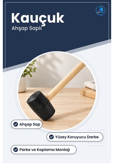 Kauçuk Başlı Ahşap Saplı Tokmak Çekiç Yüzey Koruyucu Parke Montaj