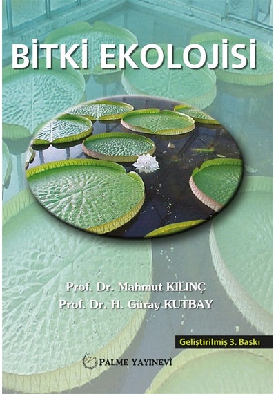 Bitki Ekolojisi - H. Güray Kutbay -  Mahmut Kılınç - Palme Yayınları