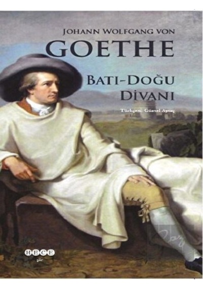Batı-Doğu Divanı - Johann Wolfgang Von Goethe - Hece Yayınları