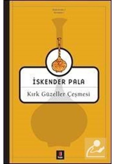 Kırk Güzeller Çeşmesi / Prof. Dr. İskender Pala 9789758950010