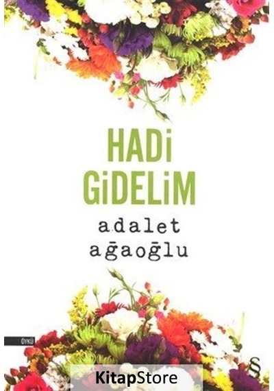 Hadi Gidelim / Adalet Ağaoğlu