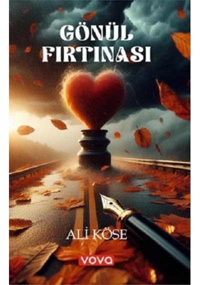 Gönül Fırtınası - Ali Köse - Vova Yayınları