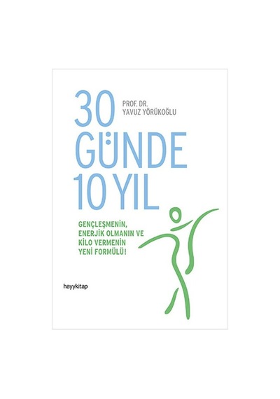30 Günde 10  Yıl