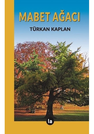 Mabet Ağacı - Türkan Kaplan - La Kitap