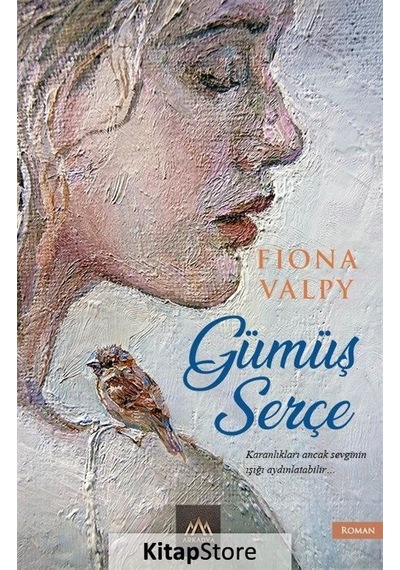 Gümüş Serçe / Fiona Valpy