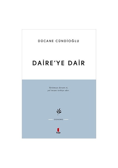 Daire'ye Dair  - Dücane Cündioğlu  - Kapı Yayınları