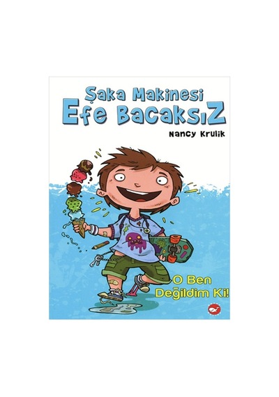 Şaka Makinesi Efe Bacaksız - Nancy Krulik - Beyaz Balina Yayınları