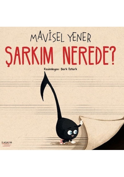 Şarkım Nerede? - Mavisel Yener - İlksatır Yayınevi