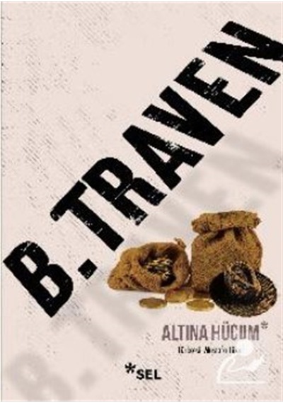 Altına Hücum / B. Traven