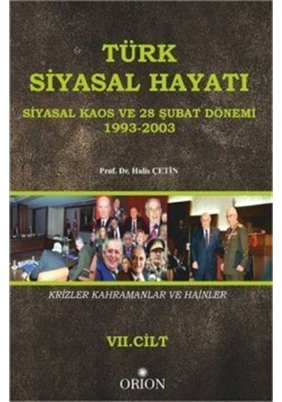 Türk Siyasal Hayatı - VII Siyasal Kaos ve 28 Şubat Dönemi 1993...