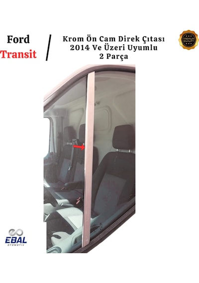 Ford Transit Krom Ön Cam Direk Çıtası 2 Parça 2014 Ve Üzeri Paslanmaz Çelik