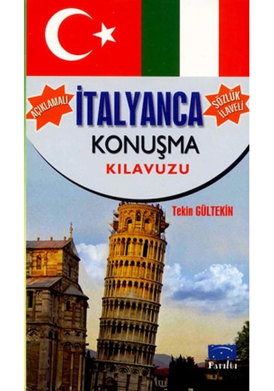 Açıklamalı İtalyanca Konuşma Kılavuzu-Sözlük İlaveli