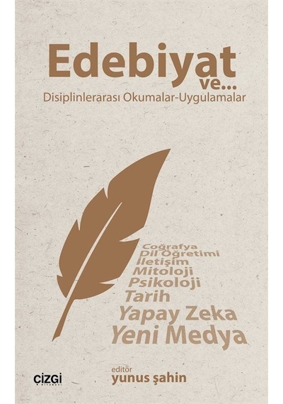 Edebiyat Ve Disiplinlerarası Okumalar - Uygulamalar / Yunus Şahin