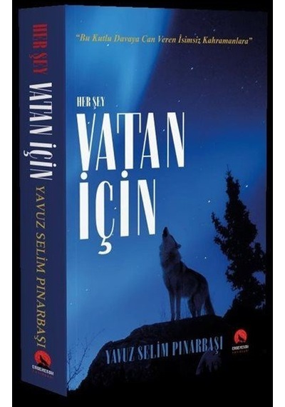 Her Şey Vatan İçin - Yavuz Selim Pınarbaşı - Ergenekon