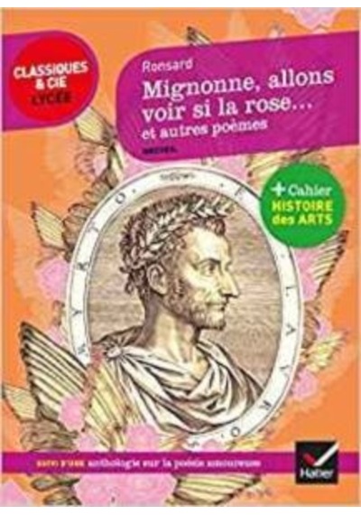 Mignonne, Allons Voir Si La Rose Et Autres Poemes 9782401045804
