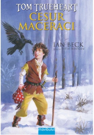 Cesur Maceracı Tom Trueheart - Ian Beck - Mavi Bulut Yayıncılık