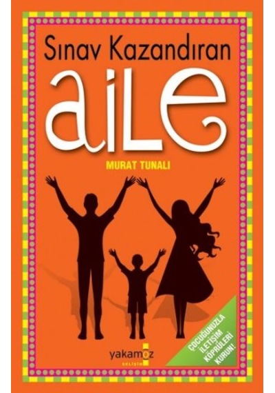 Sınav Kazandıran Aile - Murat Tunalı