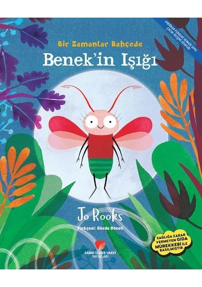 Benekin Işığı - Bir Zamanlar Bahçede - Jo Rooks - Sabri Ülker Vakfı