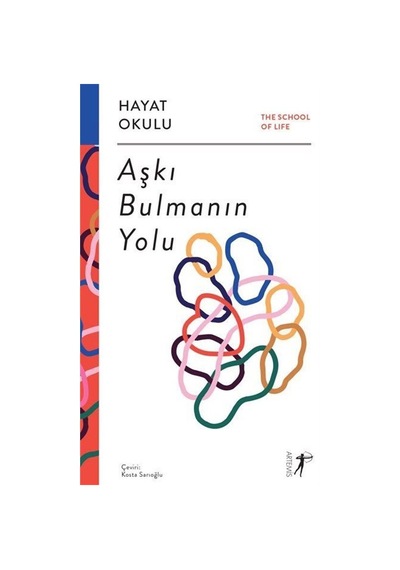 Aşkı Bulmanın Yolu - Hayat Okulu- Artemis Yayınları