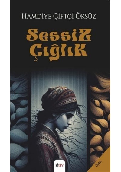 Sessiz Çığlık / Hamdiye Çiftçi Öksüz