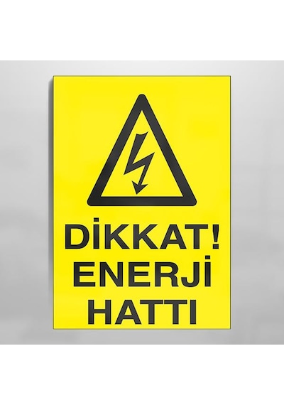 Dikkat Enerji Hattı Uyarı Levhası 40x60cm