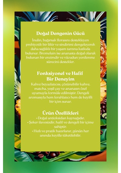 Inulin & Bromelain Coffee İnülin, Bromelain, Matcha & Ananaslı Form Kahve 120 G Granül