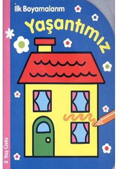 İlk Boyamalarım Yaşantımız- Parıltı Yayınları