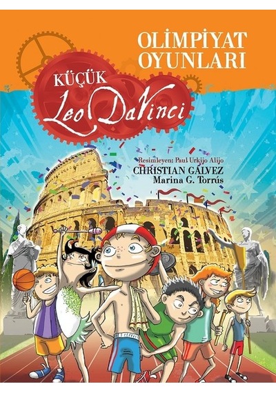 Olimpiyat Oyunları-Küçük Leo Da Vinci - Christian Galvez -  Marina G. Torrus - Çocuk Gezegeni