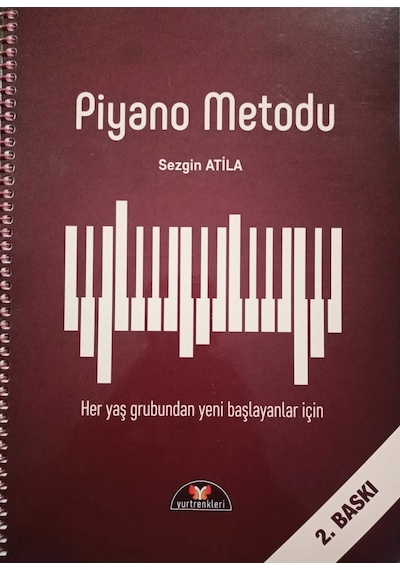 Yurtrenkleri Ynl. Piyano Metodu - Yeni Başlayanlar İçin - Sezgin Atila