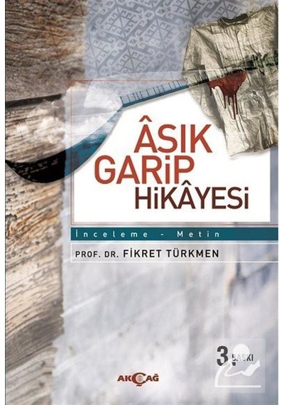 Aşık Garip Hikayesi - Fikret Türkmen - Akçağ Yayınları