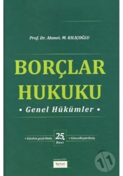 -Borçlar Hukuku Genel Hükümler - Ahmet M. Kılıçoğlu
