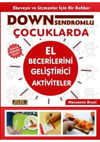 Down Sendromlu Çocuklarda El Becerilerini Geliştirici Aktiviteler - Maryanne Bruni - Platform Yayınları