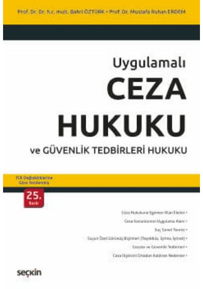Uygulamalı Ceza Hukuku Ve Güvenlik Tedbirleri Hukuku Prof. Dr. Bahri Öztürk