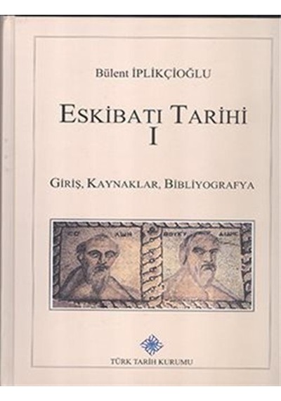 Eskibatı Tarihi 1 / Bülent İplikçioğlu