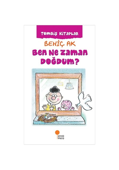 Ben Ne Zaman Doğdum