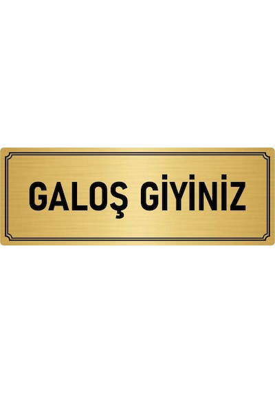 Metal Yönlendirme Levhası, Departman Kapı İsimliği Galoş Giyiniz 10x20 cm Altın Renk