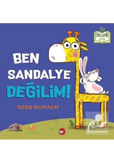 Ben Sandalye Değilim! / Ross Burach