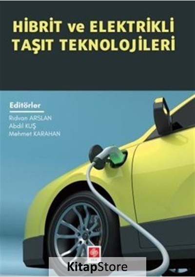 Hibrit ve Elektrikli Taşıt Teknolojileri - Ekin Basım Yayın