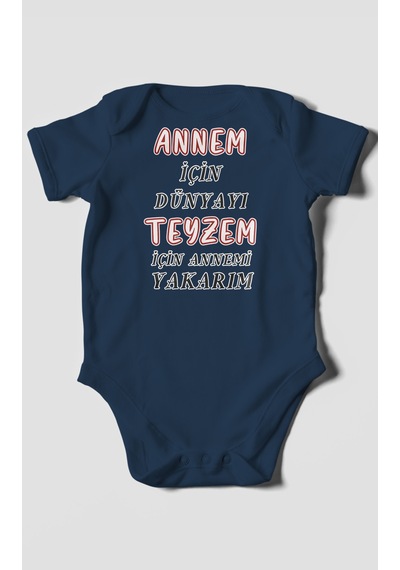 Annem İçin Dünyayı Teyzem İçin Annemi Yakarım Baskılı Bebek Zıbını %100 Pamuk Kısa Kol Lacivert