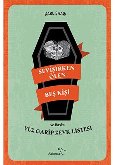 Sevişirken Ölen Beş Kişi Ve Yüz Garip Zevk Listesi