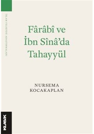 Farabî Ve İbn Sîna'da Tahayyül / Nursema Kocakaplan