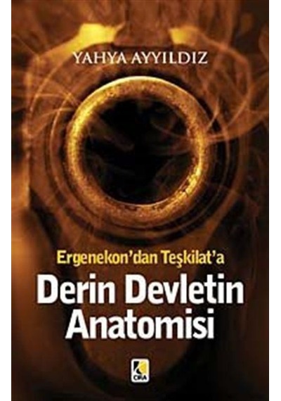 Ergenekon'dan Teşkilat'a Derin Devletin Anatomisi- Çıra Yayınları