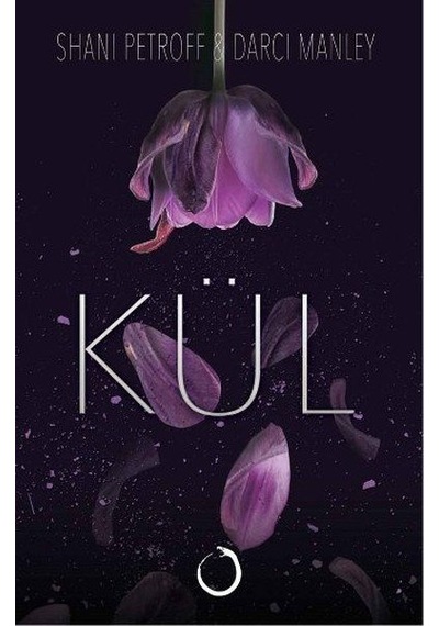 Kül - Darci Manley - Shani Petroff - Novella Dinamik