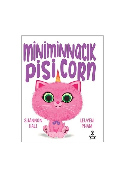 Miniminnacık Pisicorn - Shannon Hale - Doğan Çocuk