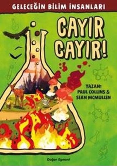 Cayır Cayır-Geleceğin Bilim İnsanları - Paul Collins -  Sean Mcmullen - Doğan ve Egmont Yayıncılık